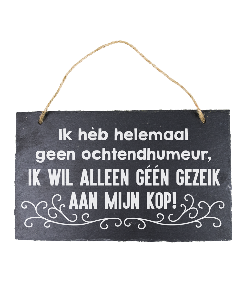 24 Leisteen bord Ochtendhumeur