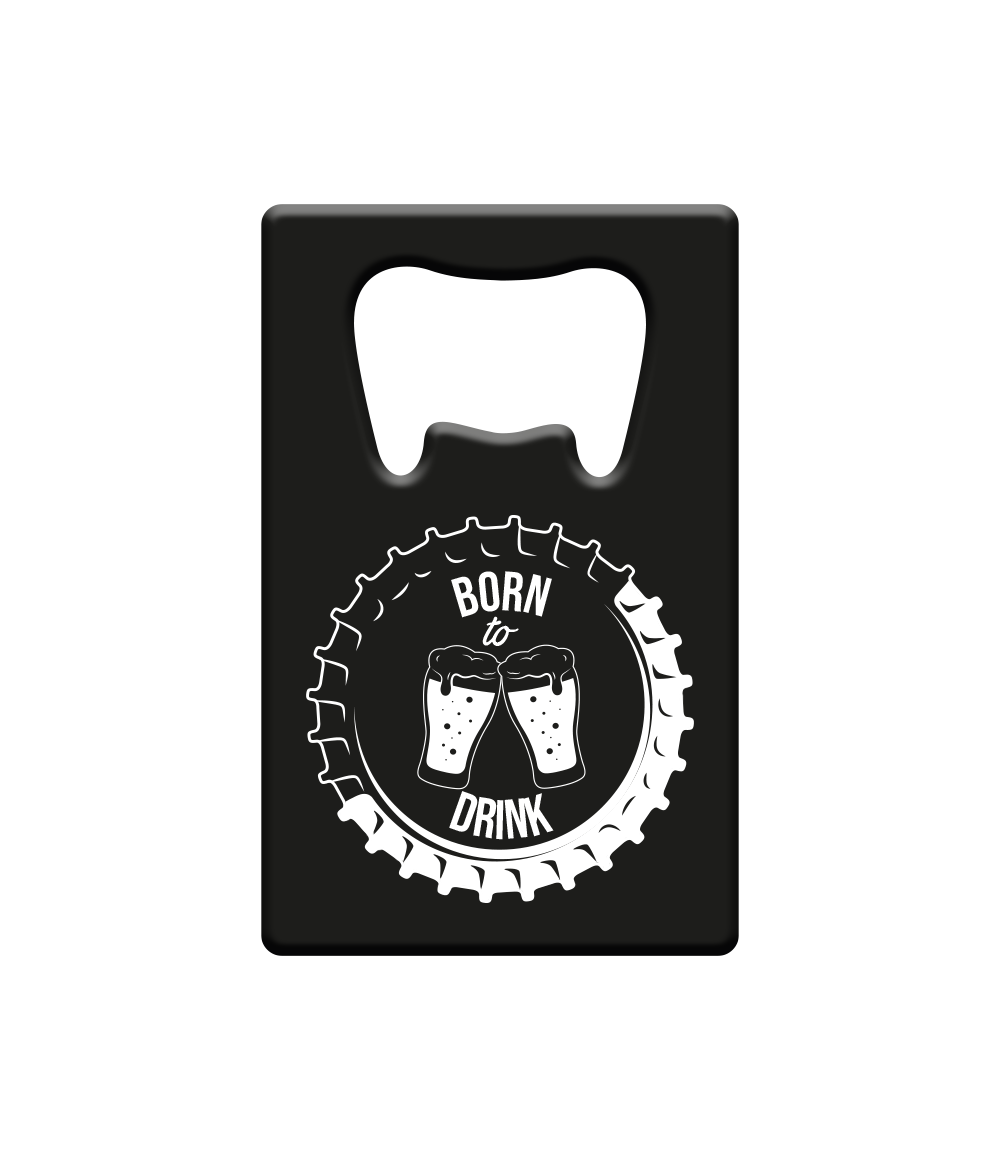 Bier opener Born to drink