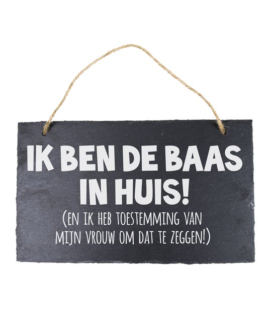 21 Leisteen bord Baas in huis