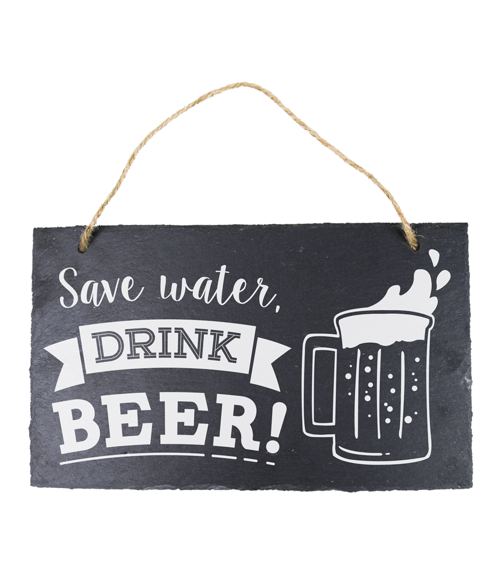 26 Leisteen bord Save water drink Beer