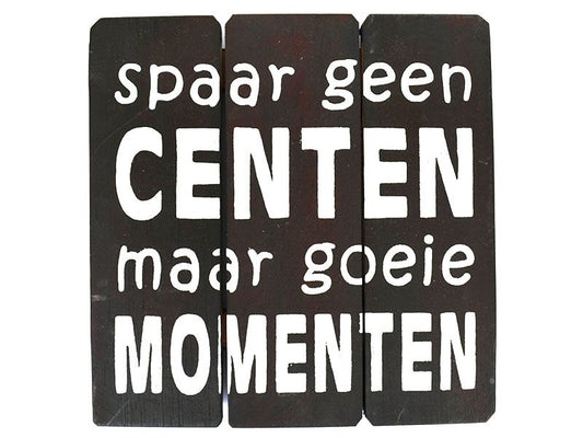 Spaar geen centen maar goeie momenten