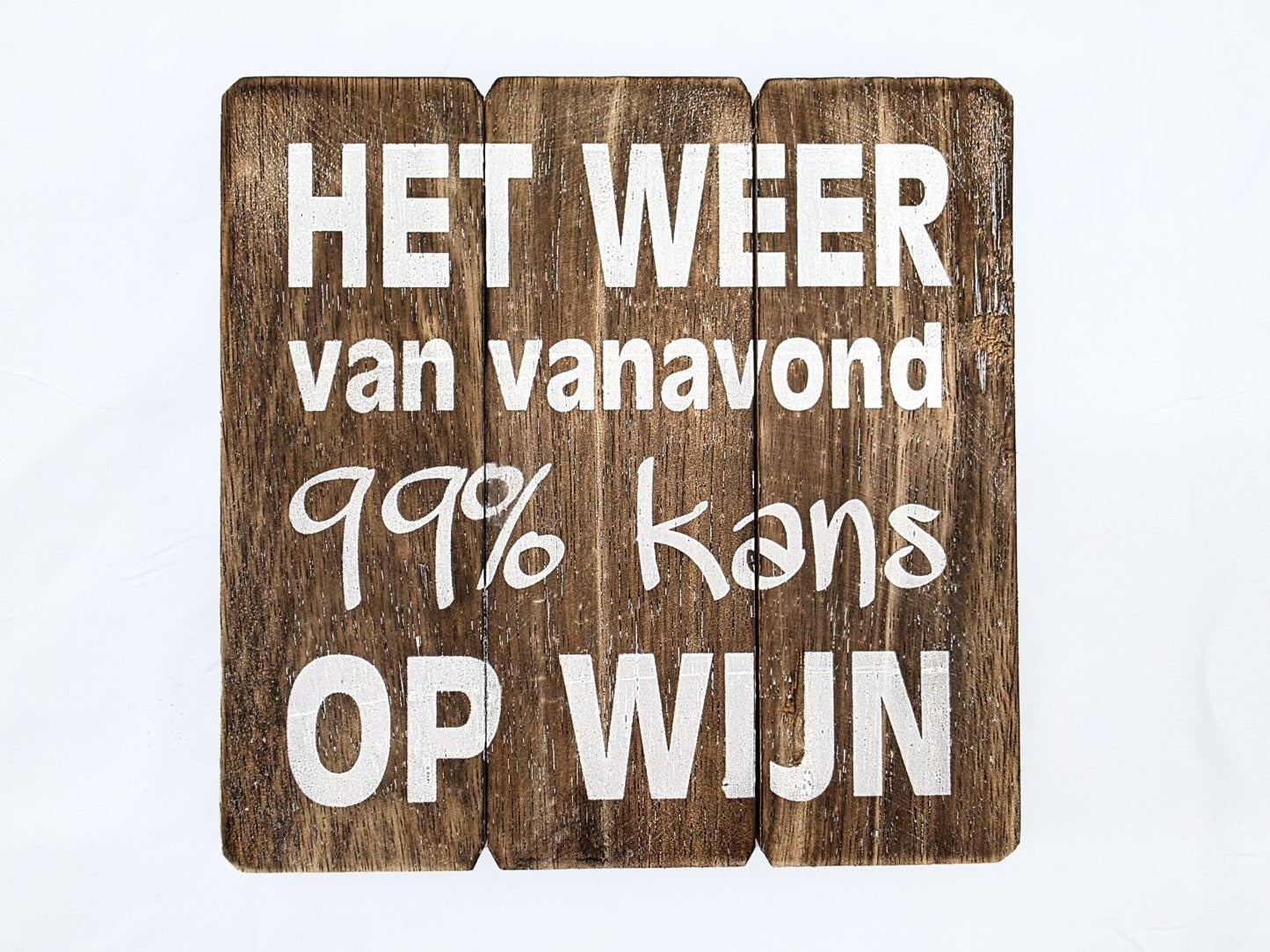 tekstbord 20x20cm het weer van vanavond 99% kans op wijn.

